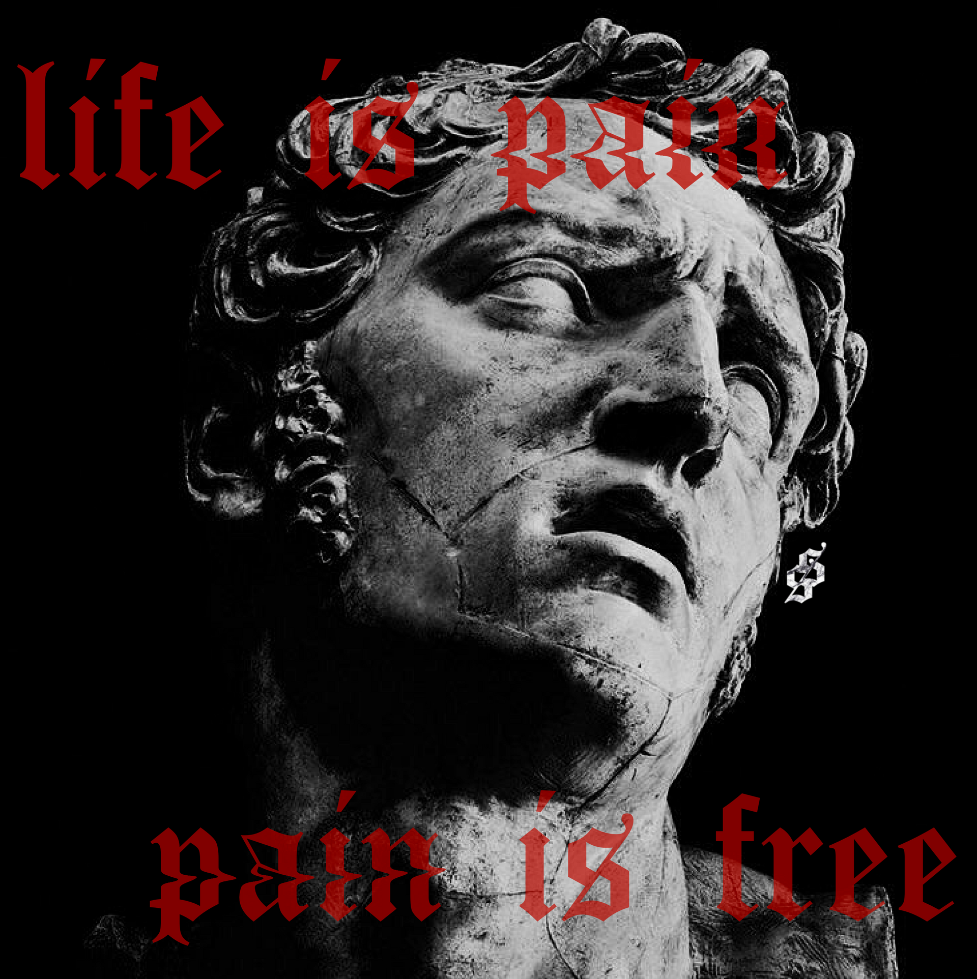 Life is Pain. Pain is Free.